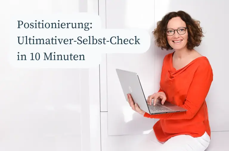 Positionierung: Selbst-Check in 10 Minuten